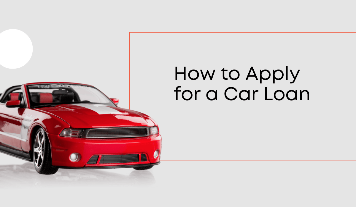 How to Apply for a Car Loan