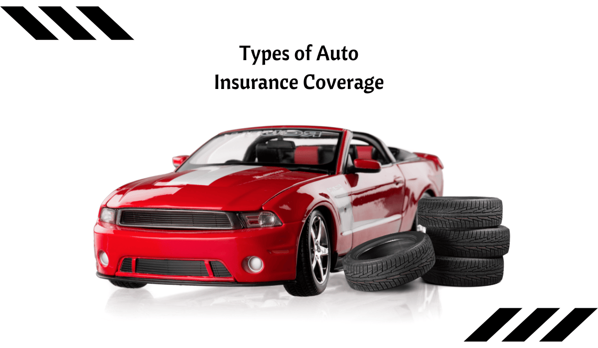 Types of Auto Insurance Coverage